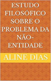 Livro Estudo Filosófico Sobre O Problema da Não-Entidade