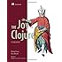 The Joy of Clojure