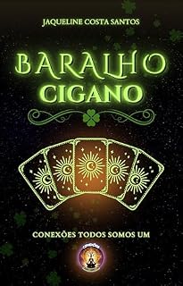 Livro Baralho Cigano: Guia prático para interpretação (Tarot Conexões Livro 4)