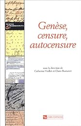 Genèse, censure, autocensure