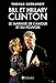 Bill et Hillary Clinton : Le mariage de l'amour et du pouvoir by
