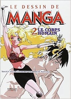 Amazonfr Le Dessin De Manga Tome 2 Le Corps Humain De - 