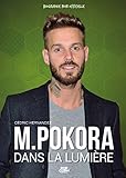 M. Pokora: Dans la lumière (French Edition) by 