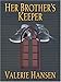 Her Brother's Keeper (Steeple Hill Love Inspired Suspense #10) by Valerie Hansen