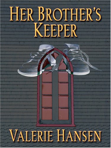 Her Brother's Keeper (Steeple Hill Love Inspired Suspense #10) by Valerie Hansen