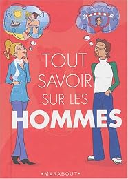 Tout savoir sur les hommes