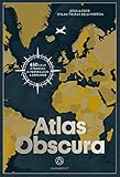 Atlas Obscura - 650 lieux etranges et merveilleux a explorer (French Edition) by