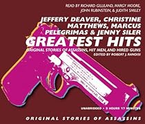 Greatest Hits: Tales of Assasins, Hit Men and Hired Guns Greatest Hits: Tales of Assasins, Hit Men and Hired Guns