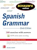 Schaum's Outline of Spanish Grammar, 6th Edition (Schaum's Outlines)