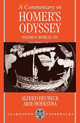 A Commentary on Homer's Odyssey: Volume II: Books IX-XVI (Commentary on Homer's Odyssey) (Clarendon by Alfred Heubeck