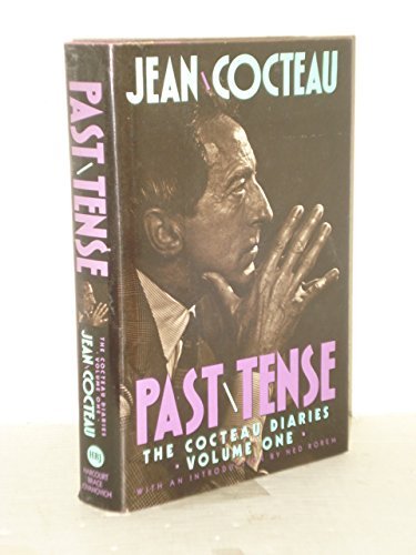 Past Tense: The Cocteau Diaries, Vol. 1 by Jean Cocteau (Hardcover)