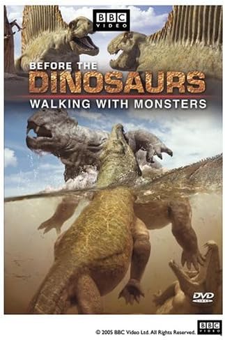 Before the Dinosaurs: Walking With Monsters