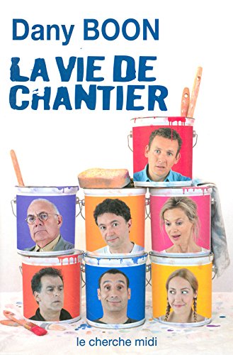La  vie de chantier