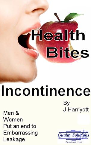 Health Bites ~ Incontinence: Men & Women put an end to Embarrassing Leakage