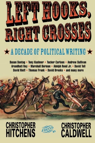 !Best Left Hooks, Right Crosses: A Decade of Political Writing<br />T.X.T