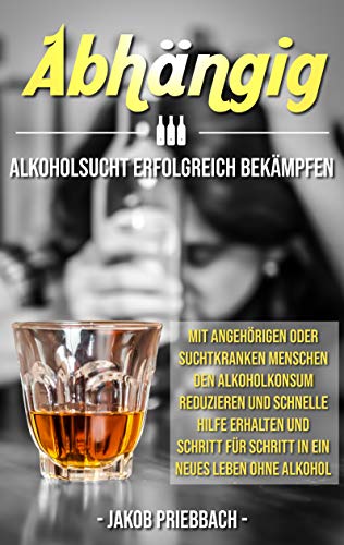 Abhangig Alkoholsucht Erfolgreich Bekampfen Mit Angehorigen Oder