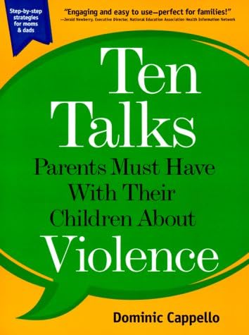 Ten Talks Parents Must Have with Their Children About Violence Paperback – 1 Feb. 2002