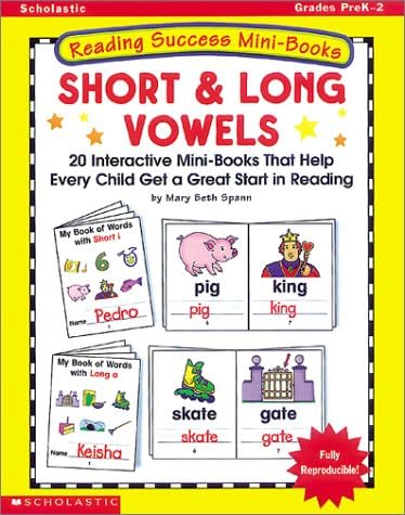 Short & Long Vowels: Twenty Interactive Mini-Books That Help Every Child Get a Great Start in Reading (Reading Success Mini-Books)