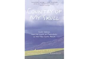 Country of My Skull: Guilt, Sorrow, and the Limits of Forgiveness in the New South Africa