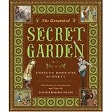 The Annotated Secret Garden (The Annotated Books) by Frances Hodgson Burnett, Gretchen Holbrook Gerzina