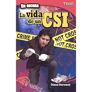 En Escena: La Vida De Un CSI (On The Scene: A CSI's Life) (Turtleback School & Library Binding Edition) (Time for Kids Nonfiction Readers: Level 4.2)