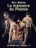 La Mémoire du Phénix: Le Monde de l'Ombre 2 (French Edition) by 