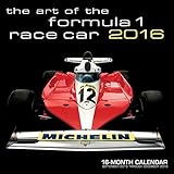 Art of the Formula 1 Race Car 2016: 16-Month Calendar September 2015 through December 2016 by 