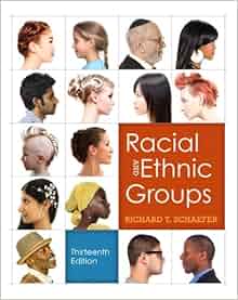 Racial And Ethnic Groups 13th Edition Richard T