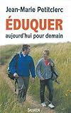 Eduquer aujourd'hui pour demain : Quels repères pour une pratique chrétienne de l'éducation ? by