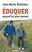 Eduquer aujourd'hui pour demain : Quels repères pour une pratique chrétienne de l'éducation ? by