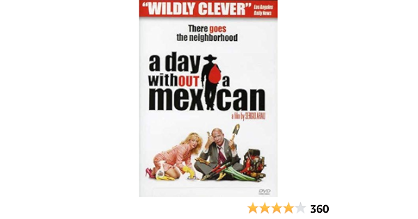 Amazon Com A Day Without A Mexican Caroline Aaron Tony Abatemarco Melinda Allen Frankie J Allison Fernando Arau Yareli Arizmendi Todd Babcock Maria Beck Yeniffer Behrens Arell Blanton Cassidy Paige Bringas Brian