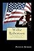 Willie Robertson: The Inspirational Life Story of Willie Robertson; Duck Commander CEO, Reality Television Star, and National Role Model