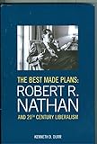 Hardcover The Best Made Plans : Robert R. Nathan and 20th Century Liberalism Book