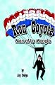 Ron Coyote, Man of La Mangia