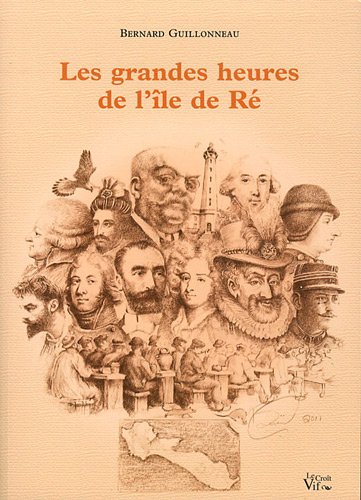 Les  grandes heures de l'île de Ré