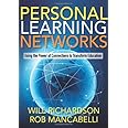 Personal Learning Networks: Using the Power of Connections to Transform Education (Essentials for Principals)