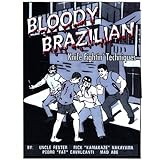 Bloody Brazilian Knife Fightin' Techniques