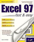 Excel 97: Fast & Easy (Visual Learning Guides) by 