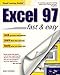 Excel 97: Fast & Easy (Visual Learning Guides) by 