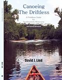Canoeing The Driftless: A Paddlers Guide for