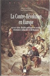 La  Contre-Révolution en Europe, XVIIIe-XIXe siècles