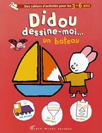 Didou dessine-moi... un bateau une montgolfière, et un train !