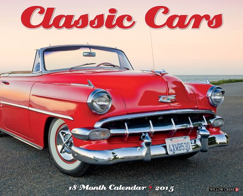 Classic Cars 2015 Wall Calendar Classic Cars 2015 Wall Calendar