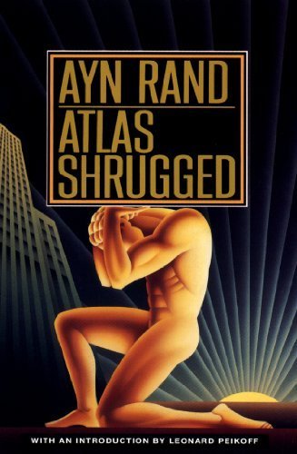 Atlas Shrugged by Ayn Rand (1999-08-01)