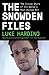 The Snowden Files: The Inside Story of the World's Most Wanted Man