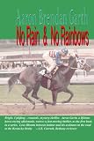 No Rain & No Rainbows (Volume 1)