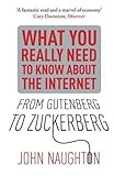 From Gutenberg to Zuckerberg: What You Really Need to Know About the Internet