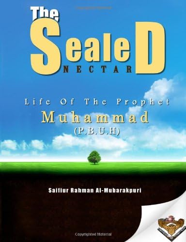 The Sealed Nectar: Life of Prophet Muhammad