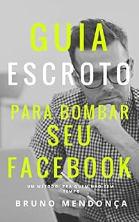 Livro Guia Escroto para Bombar seu Facebook