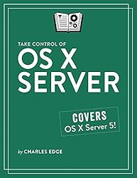 Take Control of OS X Server